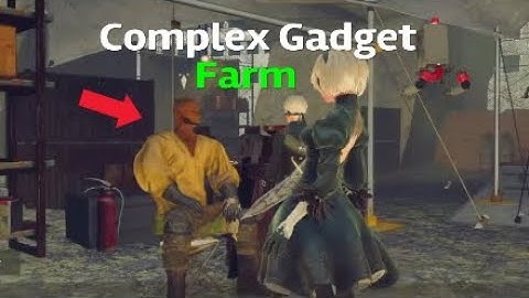 How To Farm Complex Gadget Nier Automata