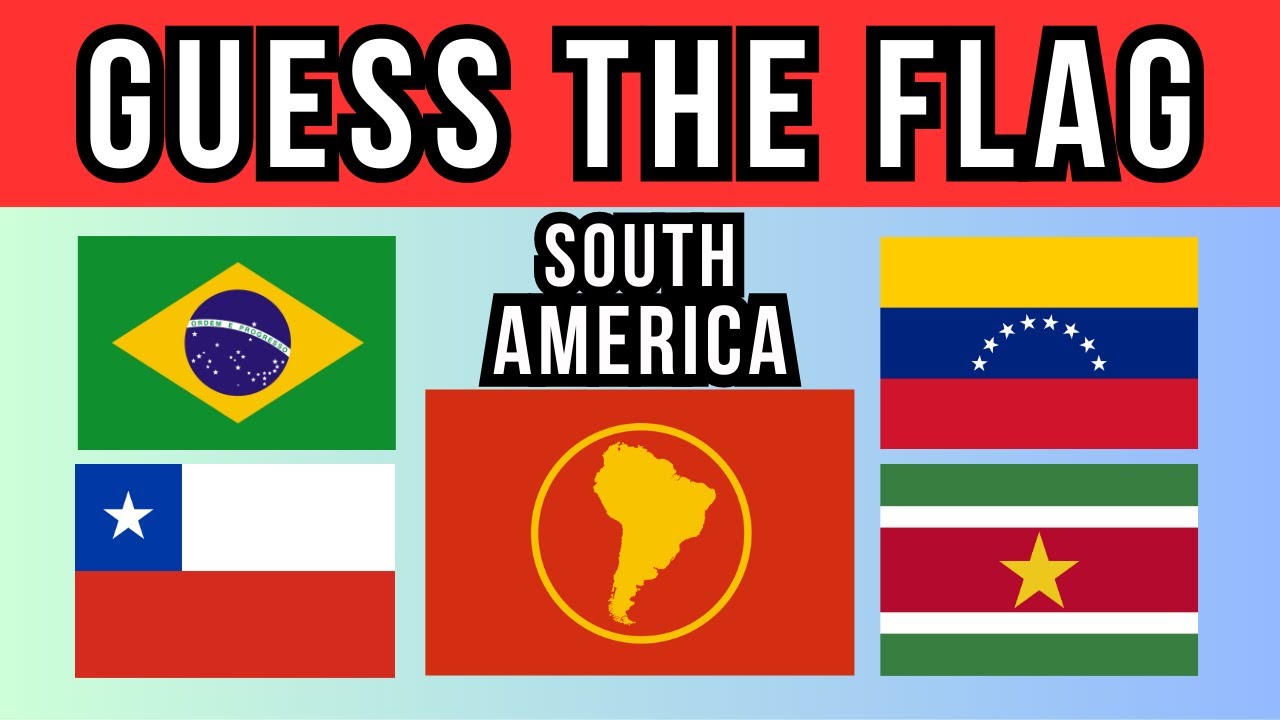 Guess The Flag | South America Edition 🌎⬇️ (12 Flags)