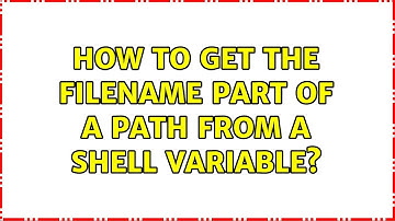 Unix & Linux: How to get the filename part of a path from a shell variable? (2 Solutions!!)