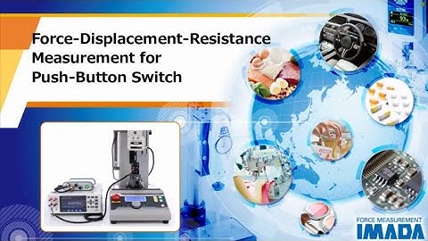 Force-Displacement-Resistance Measurement for Push-Button Switch