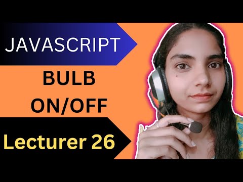 JavaScript Bulb On/Off on button click / Lecture 26 - YouTube