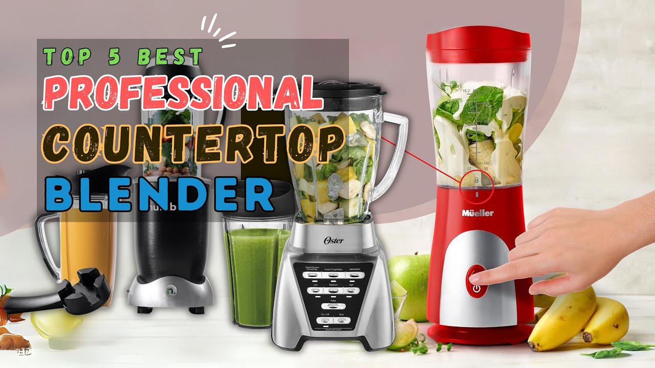 Top 5 Best] Professional Countertop Blender Review