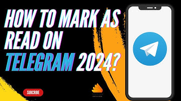 How to Mark as Read on Telegram 2024?