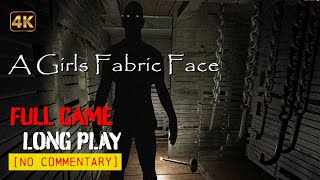 A Girls Fabric Face - Full Longplay Walkthrough Gameplay | 4K60fps | No Commentary