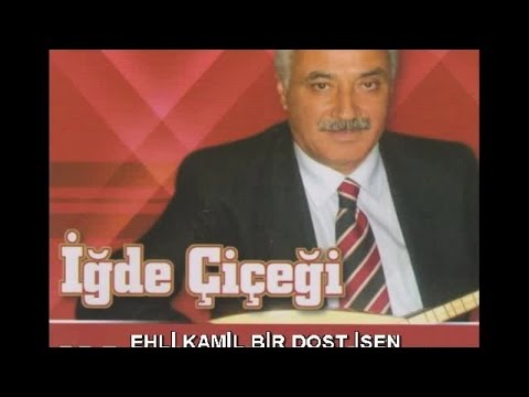 HASAN ERDOĞAN - EHLİ KAMİL BİR DOST İSEN