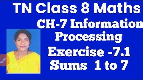 TN- Samacheer Kalvi-8th STD Maths-Chapter 7- Information Processing Exercise - 7.1- Sums 1 to 5