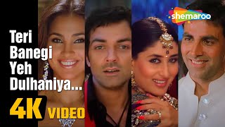 Teri Banegi Yeh Dulhaniya (4K Video) | Dosti-Friends Forever (2005) | Akshay Kumar | Kareena Kapoor