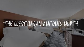 The Westin San Antonio North Review - San Antonio , United States of America