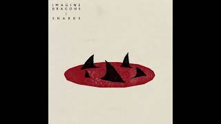 Imagine Dragons - Sharks (Audio)