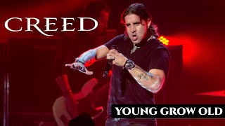 CREED - YOUNG GROW OLD | LEGENDADO