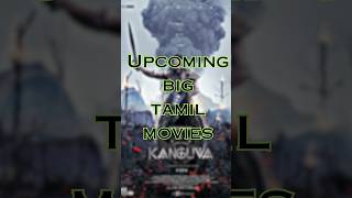 Upcoming Big Tamil Movies  #tamil #shorts  #shortsviral