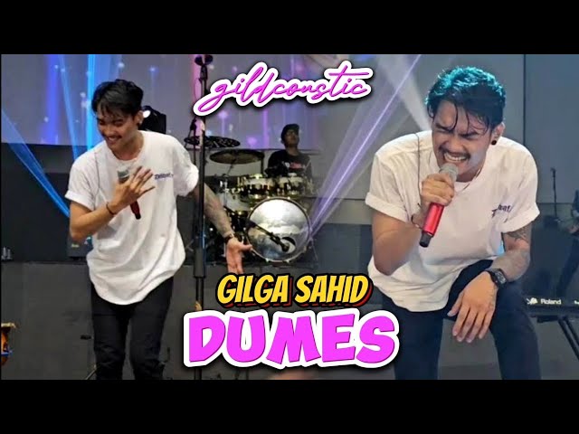 GILGA SAHID - DUMES | Penonton Di Bikin Baper Saat Gilga Sahid Live Konser‼️Viral Gilga Sahid class=