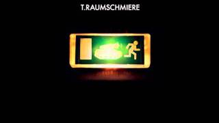 T. Raumschmiere - Crack A Smile