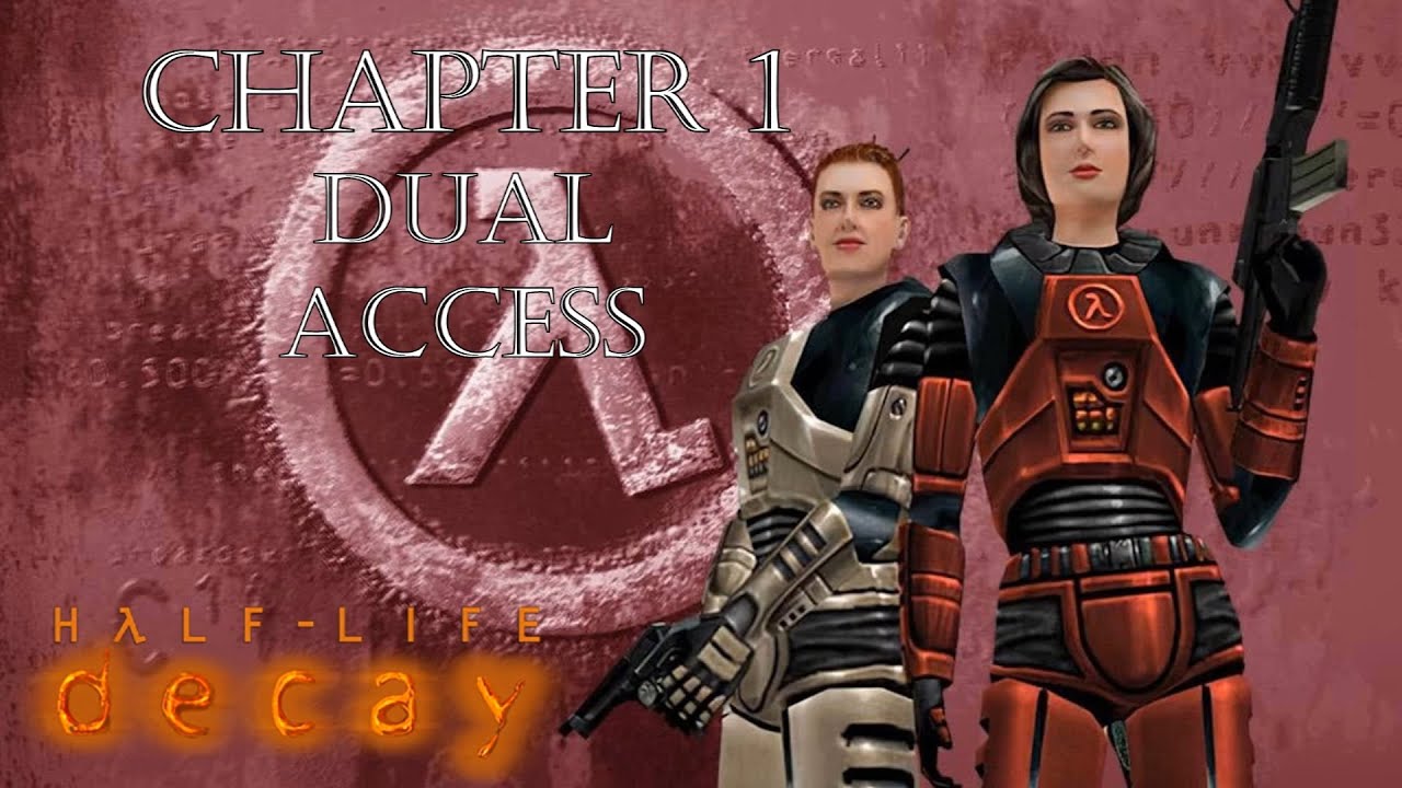 Walkthrough Half-Life: Decay [Chapter 1: Dual Access]