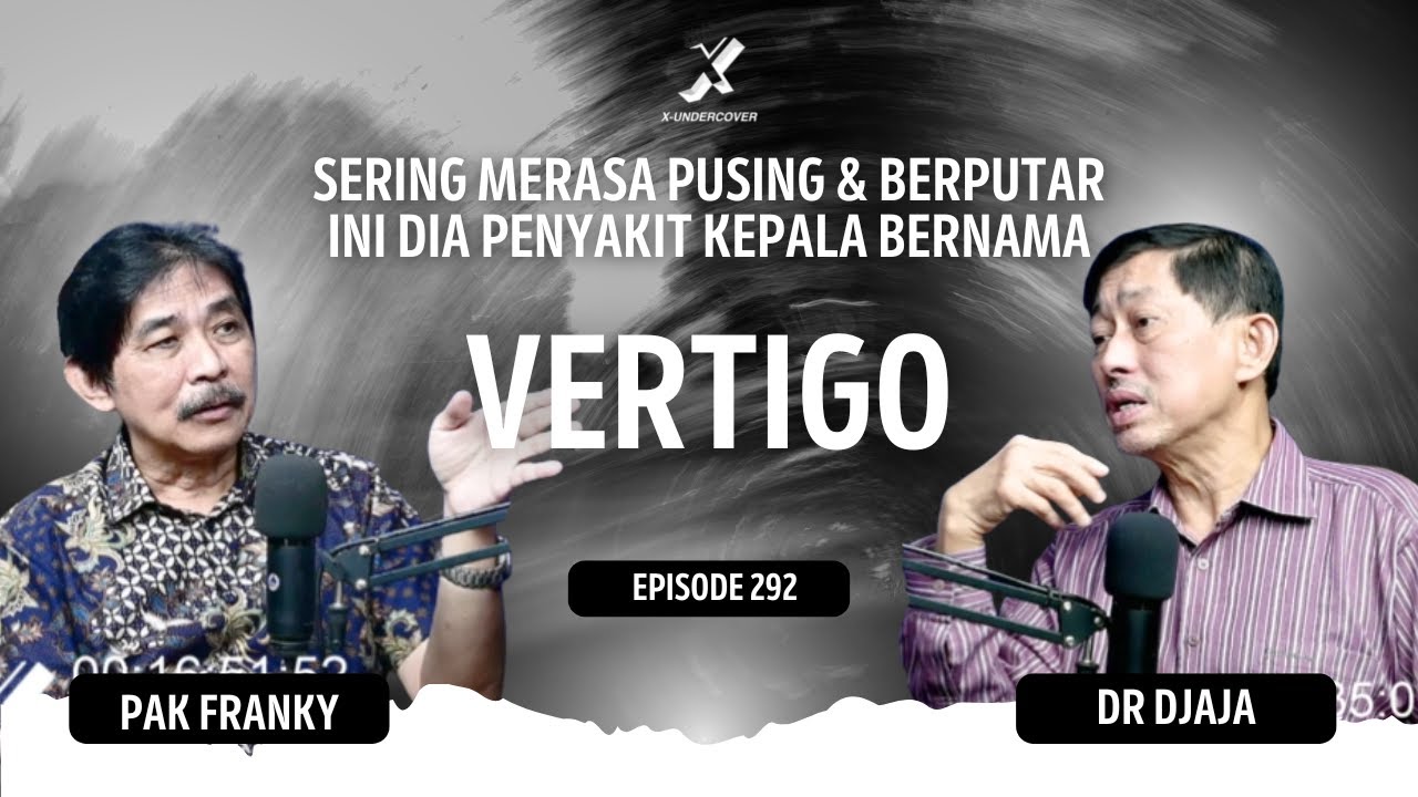Episode 292 | Vertigo: Apakah Berbahaya? Kenali Vertigo, Karena Bisa Berbahaya #dokterdjaja