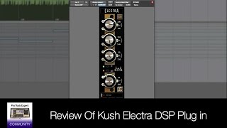 Review Of Kush Electra DSP Plug in