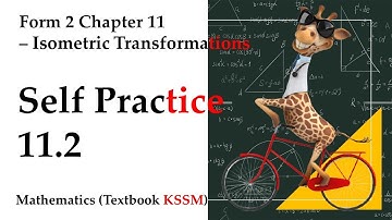 KSSM Form 2 Mathematics Chapter 11 - Self Practice 11.2 | Isometric Transformations