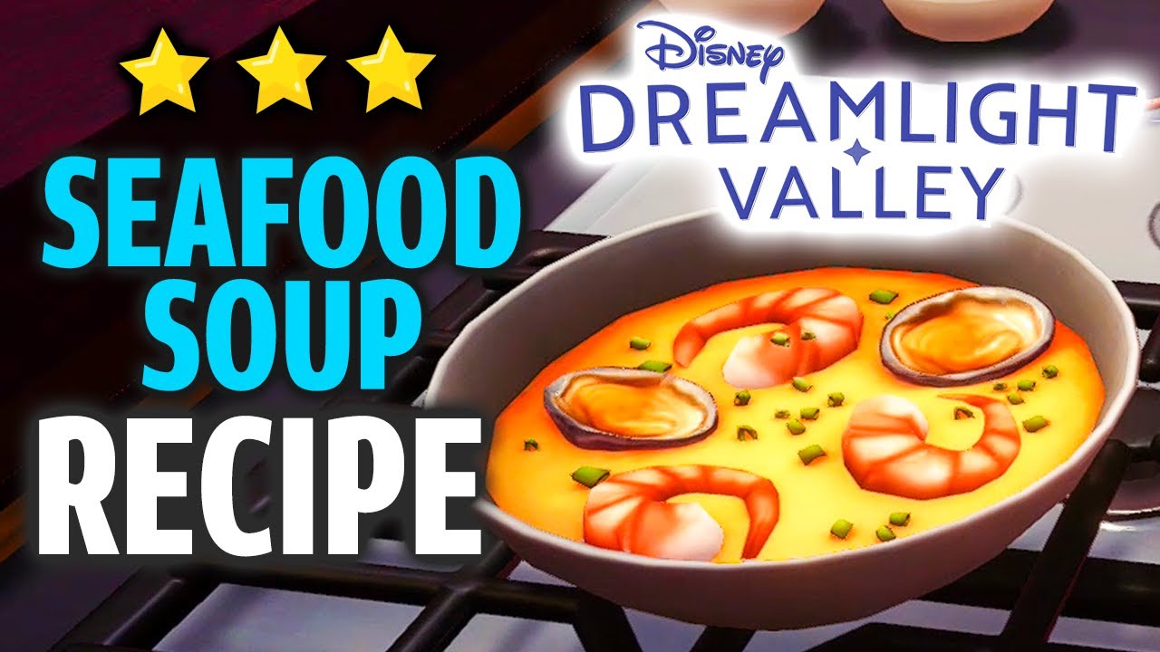 Seafood Soup Recipe Dreamlight Valley (⭐⭐⭐Meal) YouTube