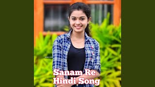 Download Lagu Sanam Re Hindi Song MP3