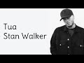 Tua  stan walker maori lyrics