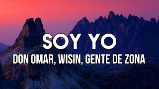 Don Omar, Wisin, Gente De Zona - Soy Yo (Letra/Lyrics) | Dame la última noche Resimi