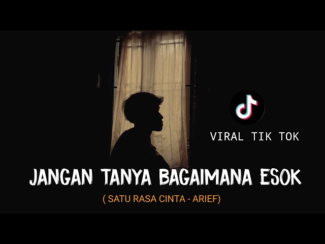 SATU RASA CINTA - ARIEF (ACOUSTIC COVER AGUSRIANSYAH) JANGAN TANYA BAGAIMANA ESOK tik tok viral class=