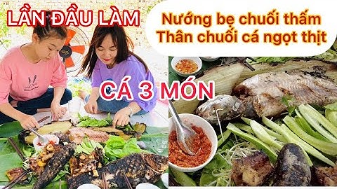 Cá Nướng Bẹ Chuối || Đặc Sản Miền Tây || MÓN NHẬU #catra #cahu