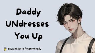 Unwrapping you like a present [Daddy role-play] [18+] [ Extreme Praise ] [ Undressing ]