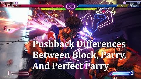 SF6 Pushback Differences Between Block, Parry/Perfect Parry, Why You Should Never Block Fireballs