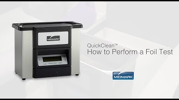 QuickClean™ Ultrasonic Cleaner -  How to Perform a Foil Test