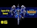 Warcraft III The Frozen Throne: Undead Campaign #6  - A New Power in Lordaeron