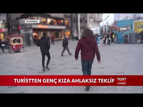 Turistten Genç Kıza Ahlaksız Teklif!