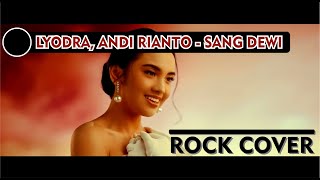 Lyodra, Andi Rianto - Sang Dewi ROCK COVER (Band Ver.)
