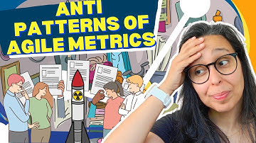 Anti-patterns of Agile Metrics