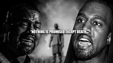 Kanye West - motivation you can’t live without.