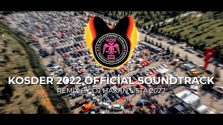 KOSDER 2022 OFFİCİAL SOUNDTRACK ( Hakan Usta Arabesk Trap Remix ) 2022 Resimi