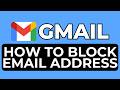 How To Block Emails In Gmail