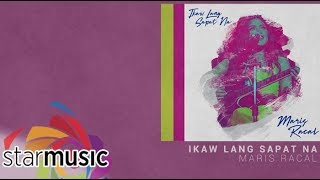 Maris Racal - Ikaw Lang Sapat Na 🎵