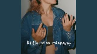 little miss misogyny