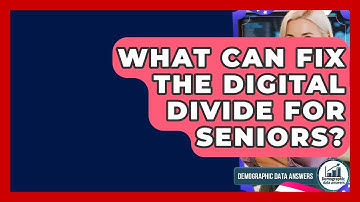 What Can Fix The Digital Divide For Seniors? - Demographic Data Answers