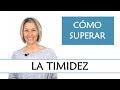 Cómo dejar de ser Tímido/a (de manera generalizada o puntual) | Cómo superar la Timidez