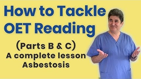 How to Tackle OET Reading - Parts B & C (A complete lesson - Asbestosis)