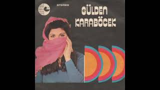 Gülden Karaböcek - Nem Kaldı (45'lik Plak Kayıtları)