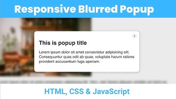 Create Responsive Popup with Blurred Overlay using HTML, CSS & JavaScript