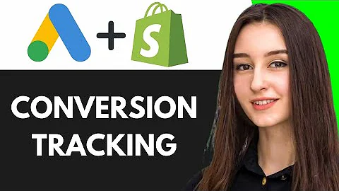 HOW TO SETUP GOOGLE ADS CONVERSION TRACKING FOR SHOPIFY (STEP-BY-STEP)