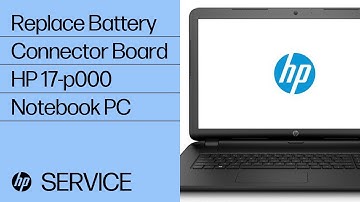 Replace the Battery Connector Board | HP 17-p000 Notebook PC series | HP