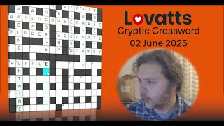 Beginner Friendly walkthrough - 02 June 2025 Lovatt's Daily Cryptic Crossword