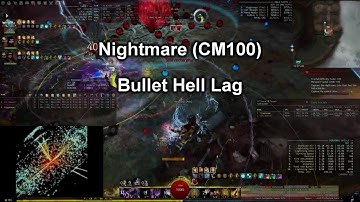 [GW2] Nightmare CM100 - Bullet Hell Lag