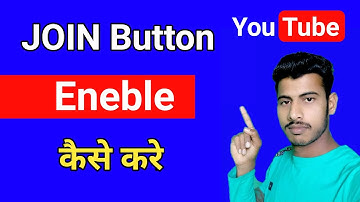 How to enable join button in youtube | join button kaise enable kare