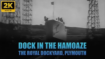Dock in the Hamoaze - The history of the Royal Dockyard, Devonport, Plymouth